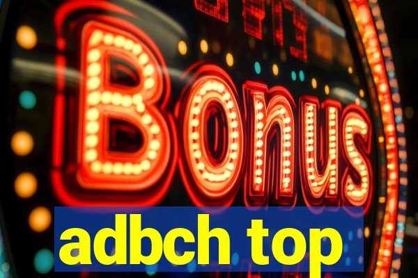 adbch top